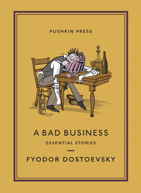 A Bad Business, Fyodor Dostoevsky