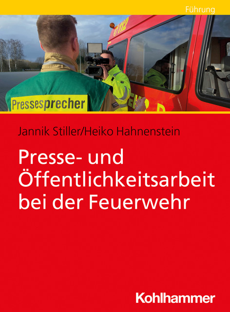 Presse- und Öffentlichkeitsarbeit bei der Feuerwehr, Heiko Hahnenstein, Jannik Stiller