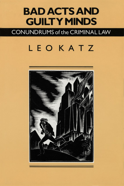 Bad Acts and Guilty Minds, Leo Katz