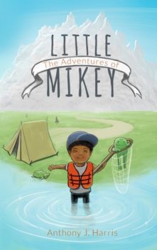 Adventures of Little Mikey, Anthony Harris