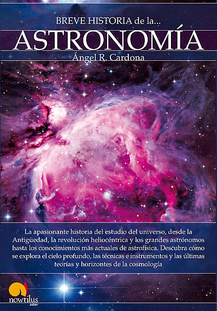 Breve historia de la astronomía, Ángel Rodríguez Cardona