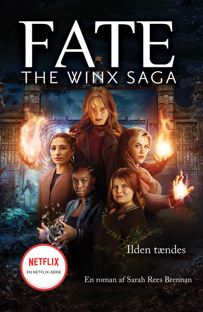 Fate: The Winx Saga – Ilden tændes, Sarah Rees Brennan