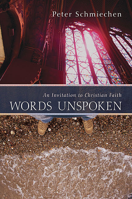 Words Unspoken, Peter Schmiechen