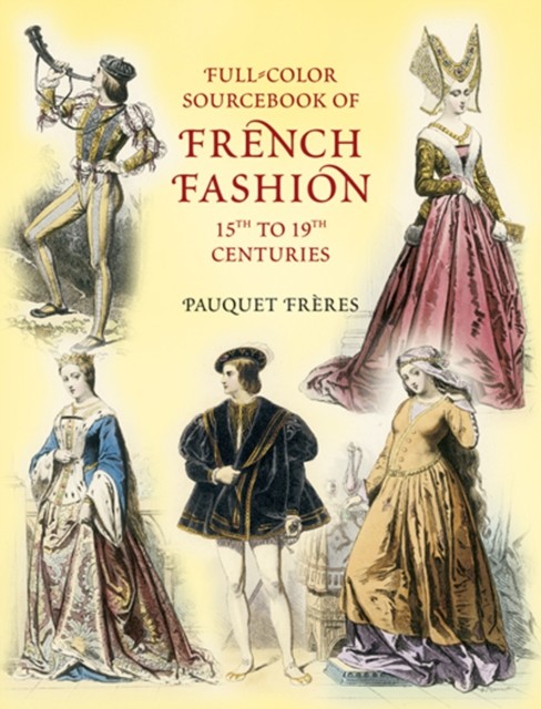 Full-Color Sourcebook of French Fashion, Pauquet Frères