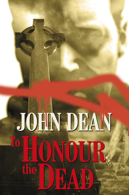 To Honour the Dead, John Dean