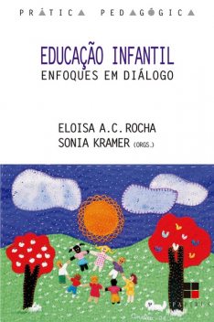 Educação infantil, Sonia Kramer, Eloisa Candal Rocha