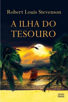 A Ilha do Tesouro, Robert Louis Stevenson