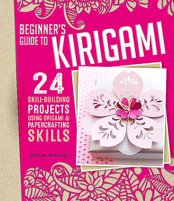 Beginner's Guide to Kiragami, Ghylenn Descamps