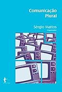 Comunicação plural, Sérgio Mattos