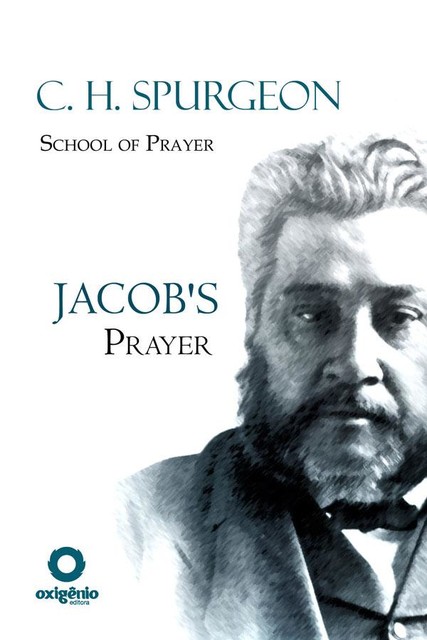 Jacob's prayer, Charles Spurgeon