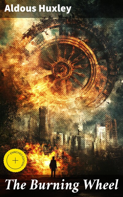 The Burning Wheel, Aldous Huxley