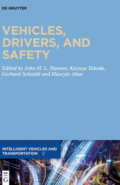 Vehicles, Drivers, and Safety, John Hansen, Gerhard Schmidt, Hüseyin Abut, Kazuya Takeda