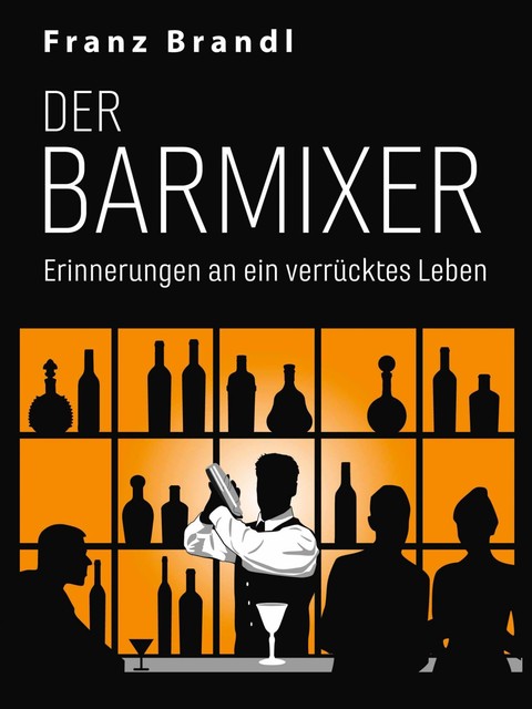 Der Barmixer, Franz Brandl