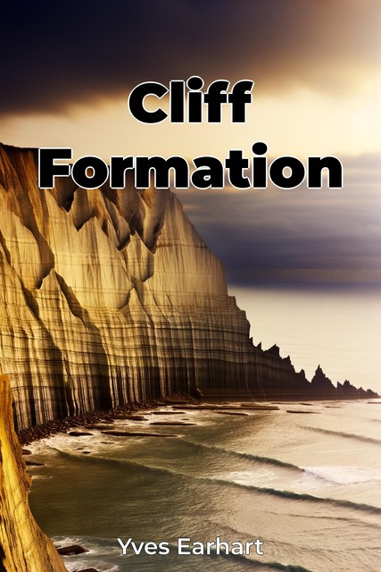 Cliff Formation, Yves Earhart