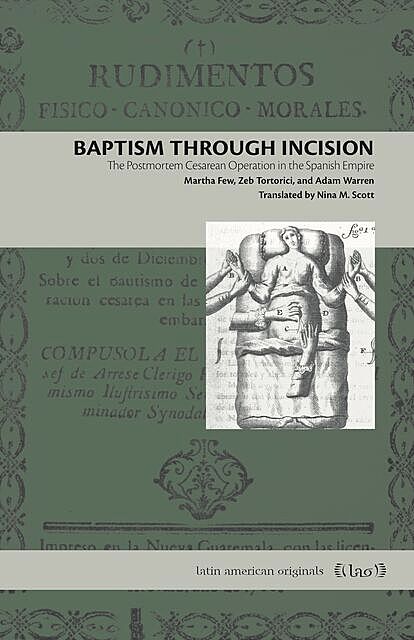 Baptism Through Incision, Zeb Tortorici, Adam Warren, Martha Few