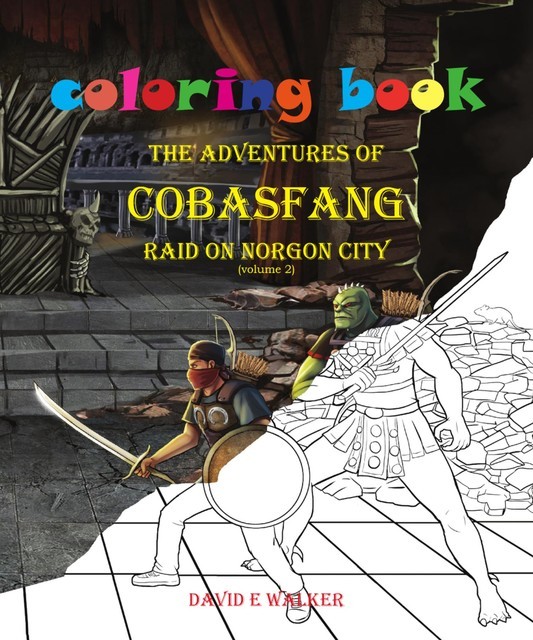 Coloring Book The Adventures of Cobasfang Raid on Norgon City, David Walker