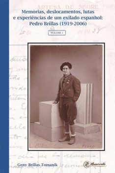 Memórias, deslocamentos, lutas e experiências de um exilado espanhol, Geny Brillas Tomanik