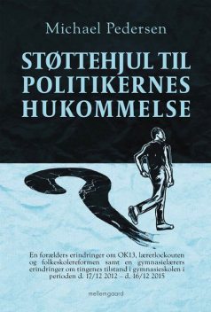 STØTTEHJUL TIL POLITIKERNES HUKOMMELSE, Michael Pedersen