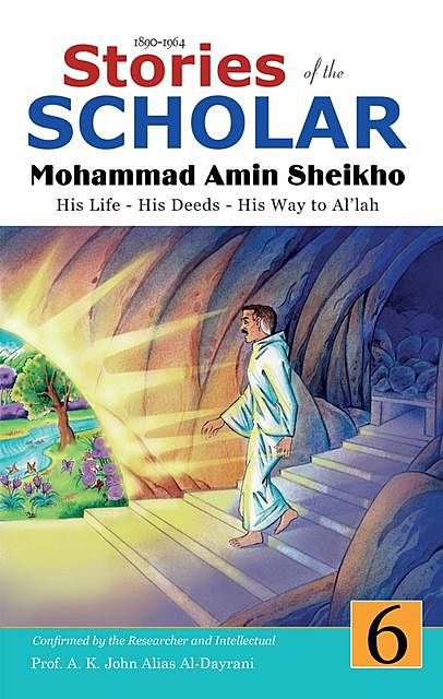 Stories of the Scholar Mohammad Amin Sheikho – Part Six, Mohammad Amin Sheikho, A.K.John Alias Al-Dayrani