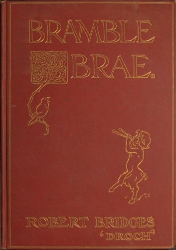 Bramble Brae, Robert Bridges