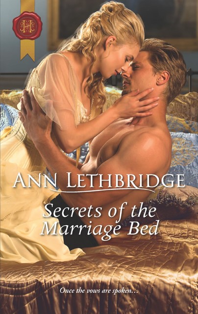 Secrets of the Marriage Bed, Ann Lethbridge