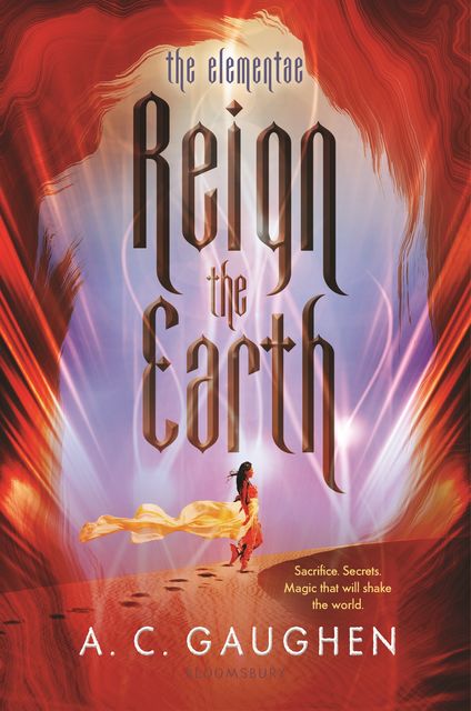 Reign the Earth, A.C.Gaughen