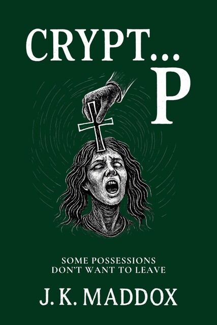 Crypt… P, J.K. Maddox