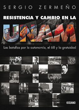 Resistencia y cambio en la UNAM, Sergio Zermeño