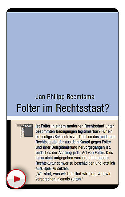 Folter im Rechtsstaat, Jan Philipp Reemtsma
