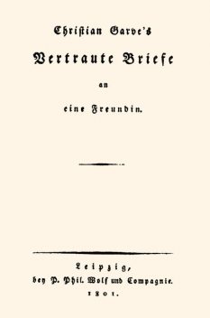 Vertraute Briefe an eine Freundin, Christian Garve