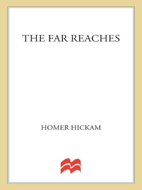 The Far Reaches, Homer Hickam