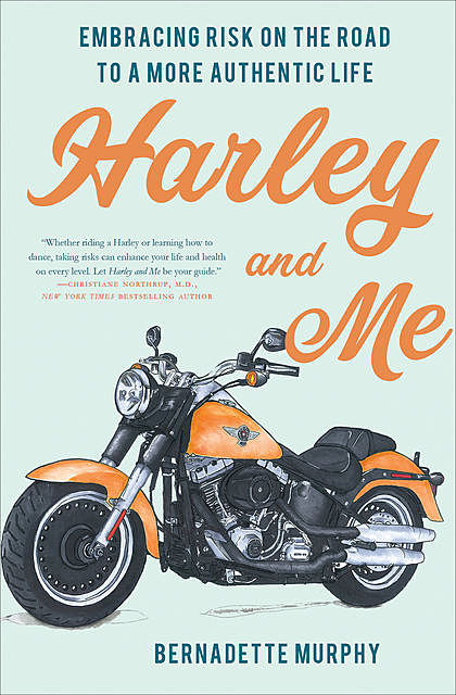 Harley and Me, Bernadette Murphy