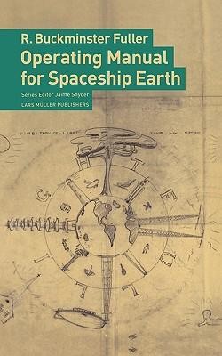 Руководство по управлению космическим кораблем «Земля», Ричард Бакминстер Фуллер