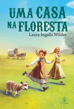 Uma casa na floresta, Laura Ingalls Wilder