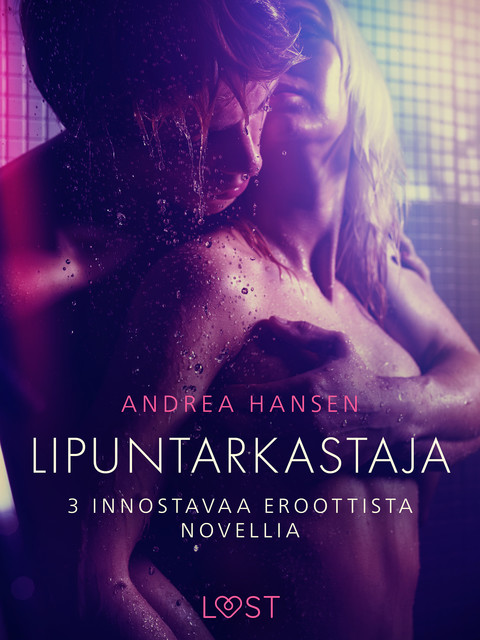 Lipuntarkastaja – 3 innostavaa eroottista novellia, Andrea Hansen