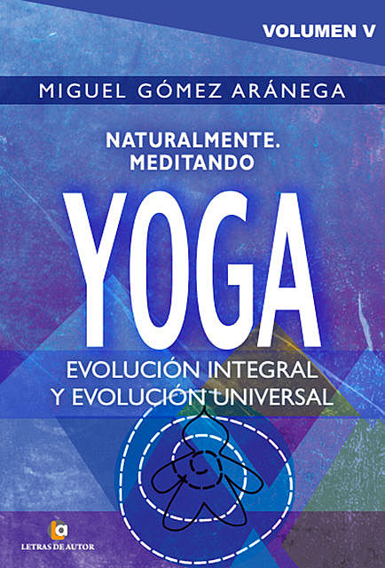 Naturalmente meditando YOGA, Miguel Gómez Aránega