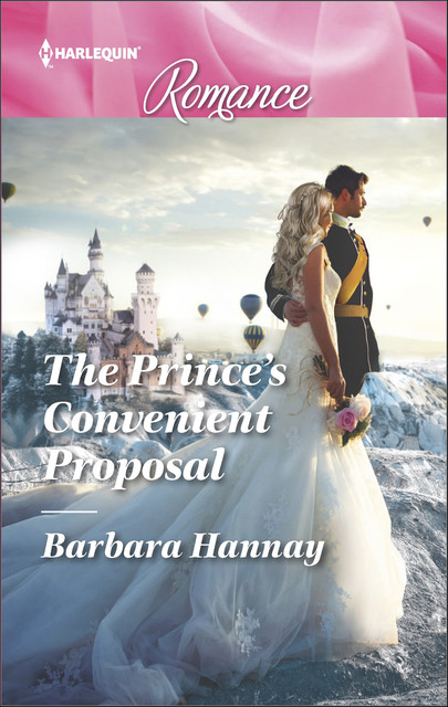 The Prince's Convenient Proposal, Barbara Hannay