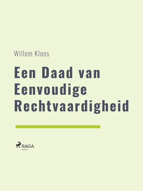 Een Daad van Eenvoudige Rechtvaardigheid, Willem Kloos