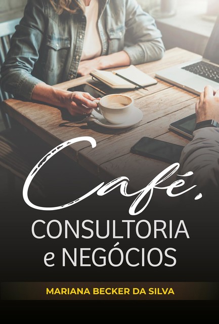 Café, consultoria e negócios, Mariana Becker da Silva