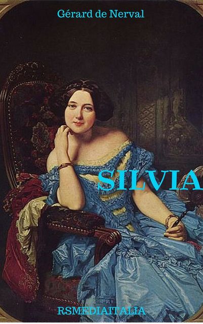 Silvia (Sylvie), Gérard de Nerval