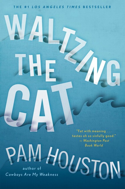 Waltzing the Cat, Pam Houston