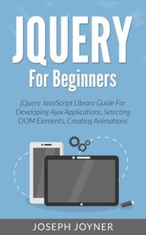 jQuery For Beginners, Joseph Joyner