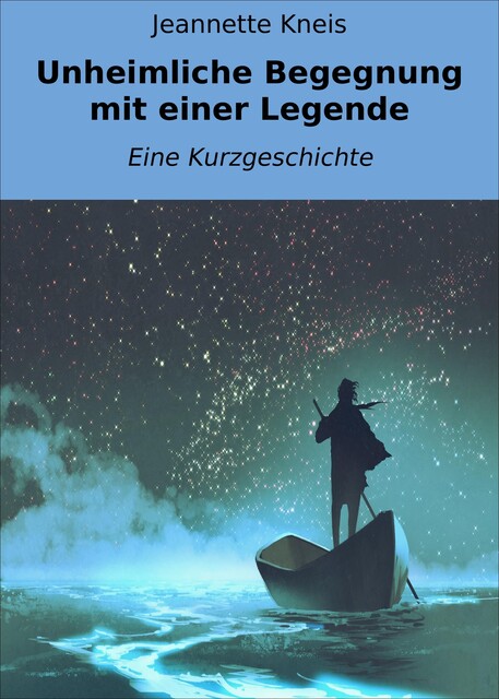 Unheimliche Begegnung mit einer Legende, Jeannette Kneis
