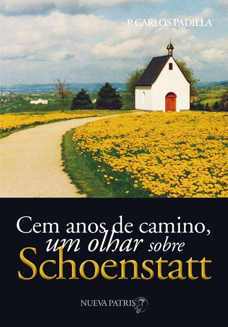 Cem anos de caminho, um olhar sobre Schoenstatt, Padre Carlos Padilla