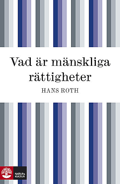 Vad är mänskliga rättigheter?, Hans Ingvar Roth