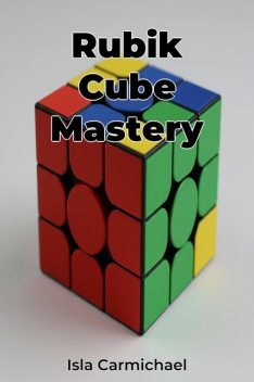 Rubik Cube Mastery, Isla Carmichael