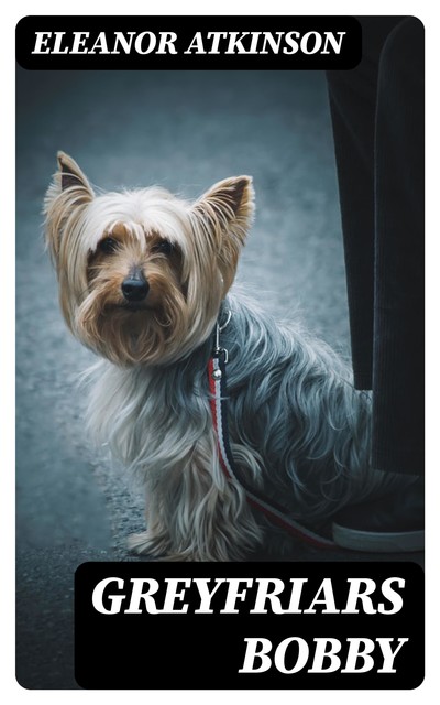 Greyfriars Bobby, Eleanor Atkinson