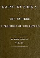Lady Eureka; or, The Mystery: A Prophecy of the Future. Volume 2, Robert Williams