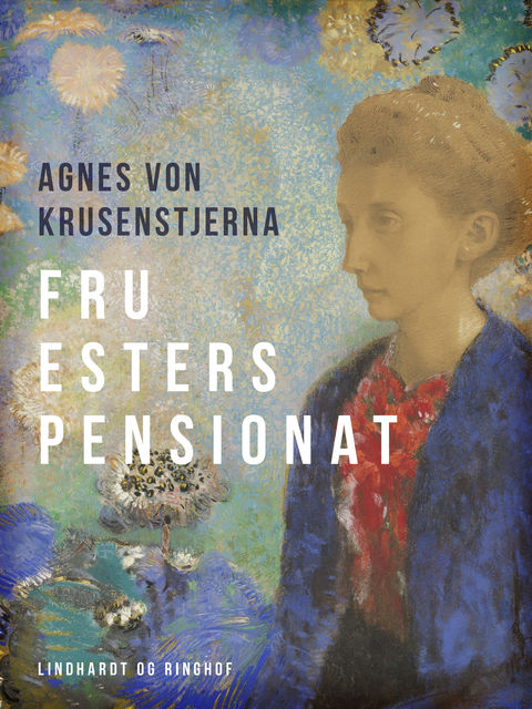 Fru Esters pensionat, Agnes Von Krusenstjerna