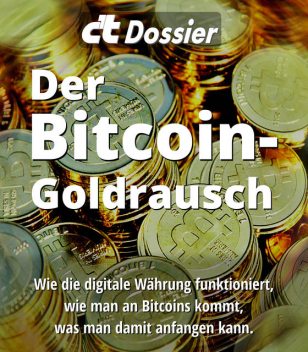 c't Dossier: Der Bitcoin-Goldrausch, c't-Redaktion